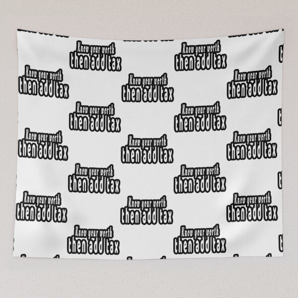 Item preview, Know your worth thena add tex funny accounting quote   designed and sold by Coraleyes.