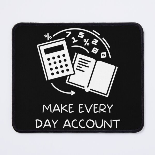 Item preview, Make Every Day Account Accounting Puns Accounting Jokes And Puns Funny Accounting Puns Best designed and sold by Coraleyes.