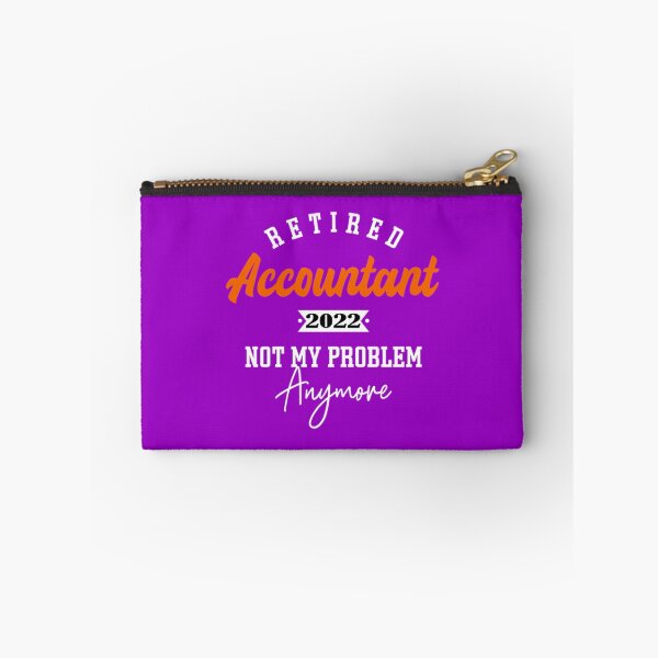 Item preview, Retired Accountant 2022 Not my problem anymore - For Accountant lovers   designed and sold by Coraleyes.
