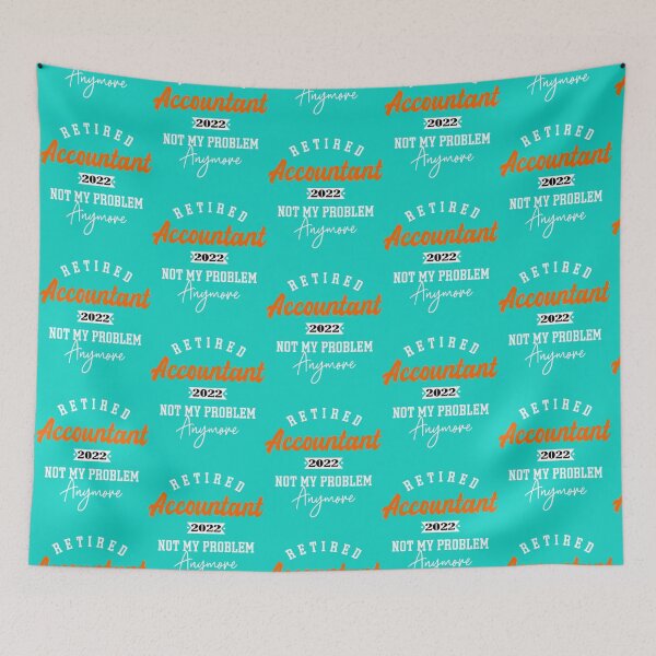 Item preview, Retired Accountant 2022 Not my problem anymore - For Accountant lovers   designed and sold by Coraleyes.