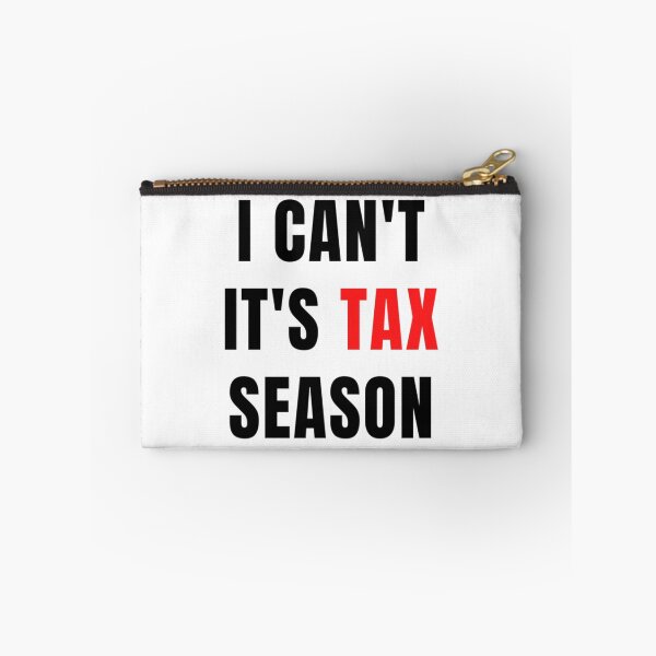 Item preview, sorry I Can_t It_s Tax Season - Don_t Even Ask I Can_t It_s Tax Season designed and sold by Coraleyes.