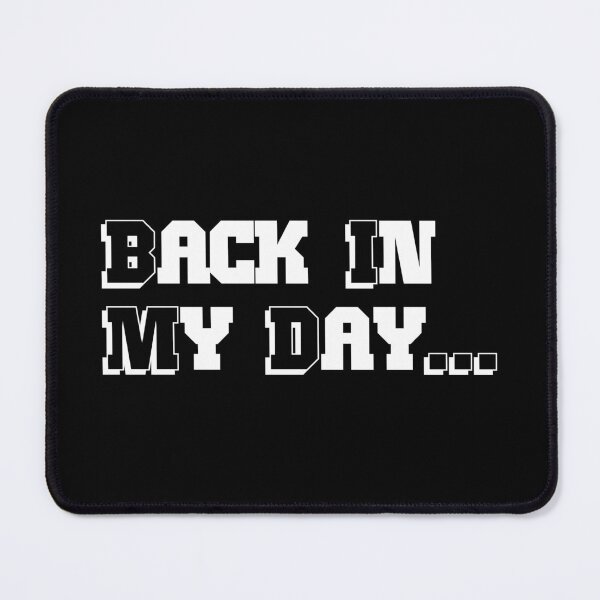 Item preview, Back In My Day .wb designed and sold by yasarh.