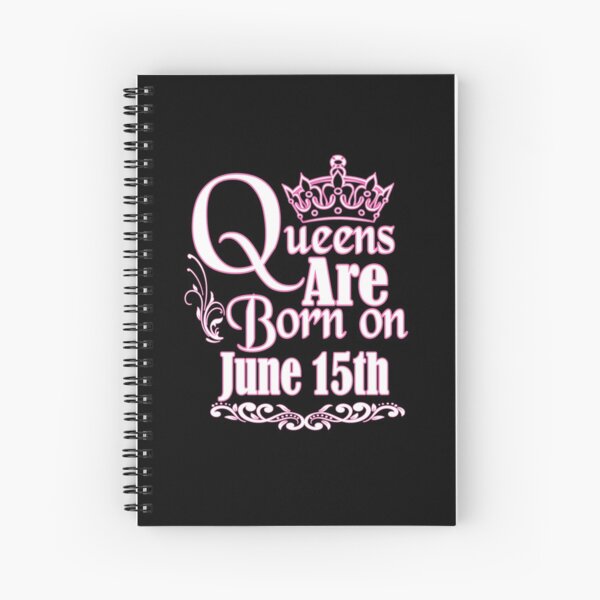 Queens Are Born On June 5th Funny Birthday Spiral Notebook By Matt76c Redbubble