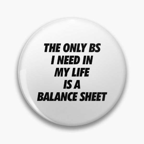 Item preview, The Only BS I Need In My Life Is A Balance Sheet Black   designed and sold by Coraleyes.