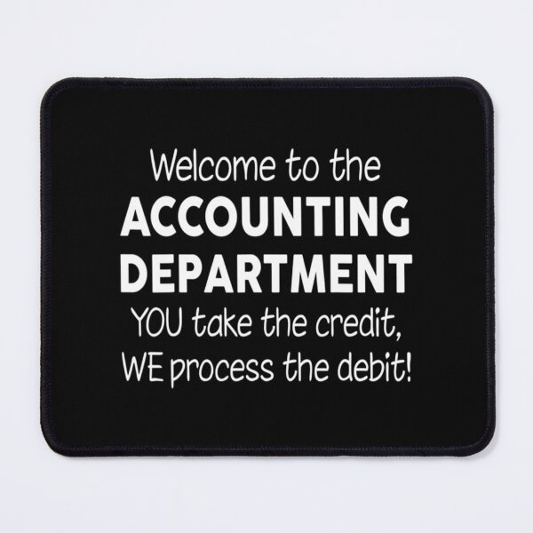 Item preview, welcome to the accounting departement - For Accountant lovers   designed and sold by Coraleyes.