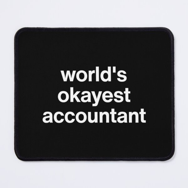 Item preview, Worlds Okayest Accountant   designed and sold by Coraleyes.