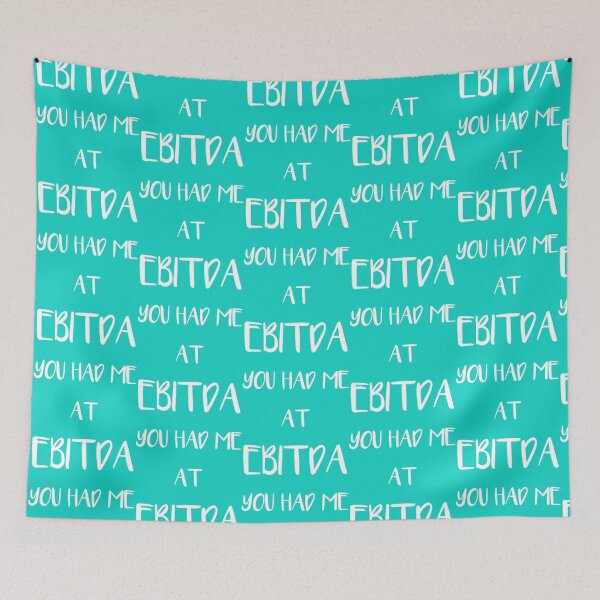 Item preview, You Had Me at EBITDA    designed and sold by Coraleyes.