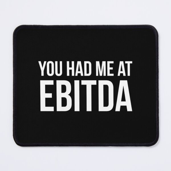 Item preview, You Had Me at EBITDA   designed and sold by Coraleyes.