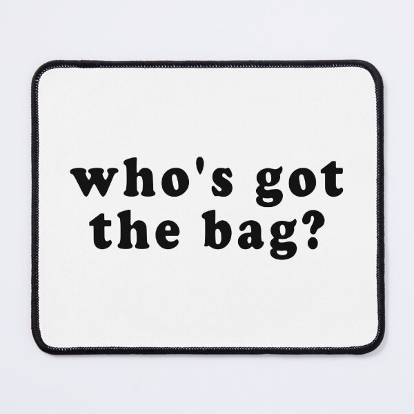 Item preview, The Streets Merch Whos Got The Bag designed and sold by RommaniShop.