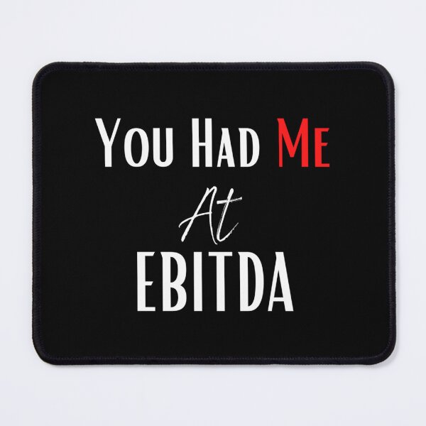 Item preview, You Had Me at EBITDA Funny Accounting CPA Gift   designed and sold by Coraleyes.