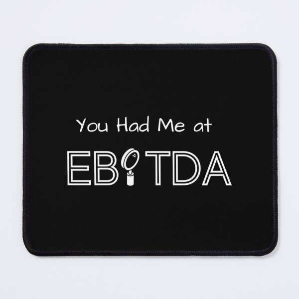 Item preview, You Had Me at EBITDA Funny Accounting Design   designed and sold by Coraleyes.