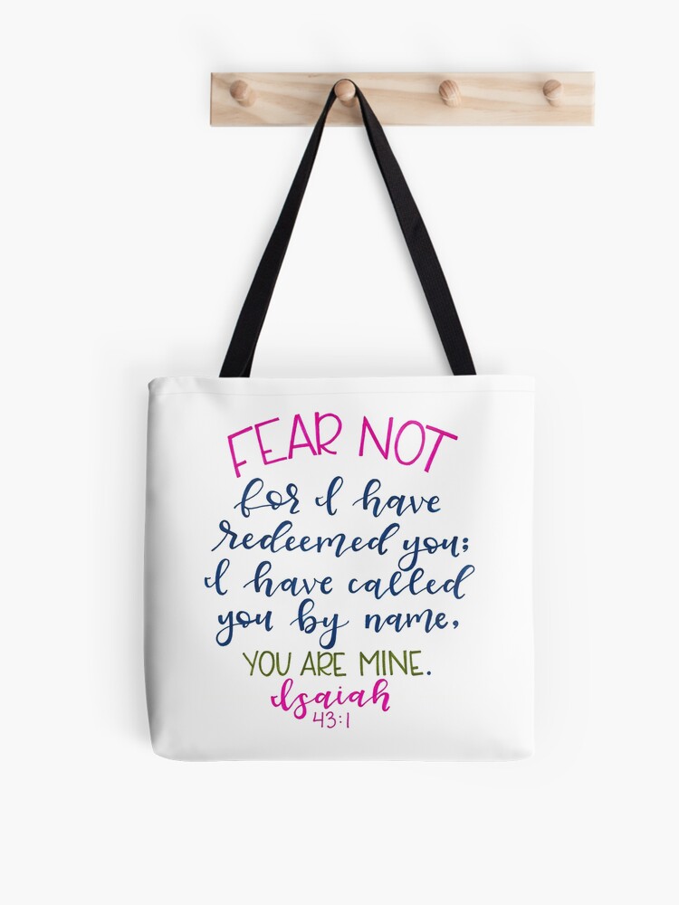 Fear Not For I Have Redeemed You Tote Bag Fear Not For I Have Redeemed You Tote Bag