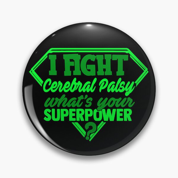Item preview, I Fight Cerebral Palsy What's Your Superpower designed and sold by Kohend.
