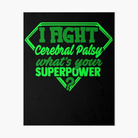 Item preview, I Fight Cerebral Palsy What's Your Superpower designed and sold by Kohend.