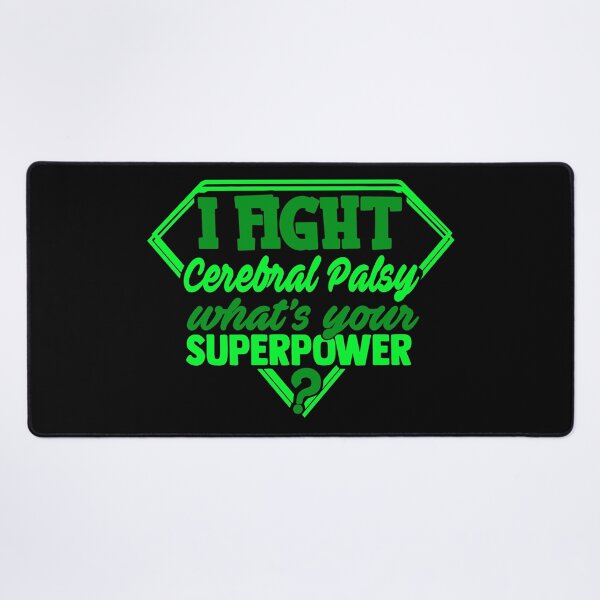 Item preview, I Fight Cerebral Palsy What's Your Superpower designed and sold by Kohend.