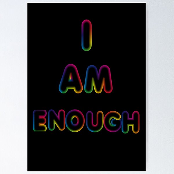 Item preview, I Am Enough-Black Background  designed and sold by Trendi61.