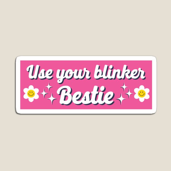 Item preview, Use Your Blinker Bestie Funny Car Bumper designed and sold by Fleyshop.