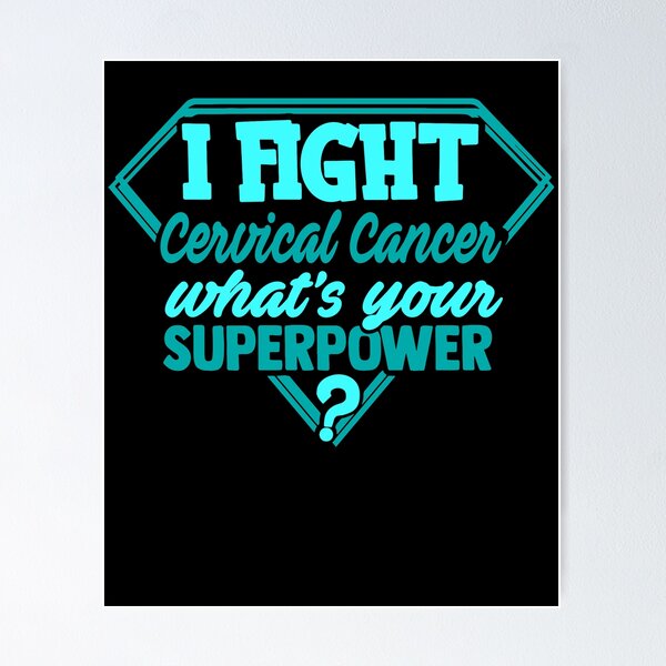 Item preview, I Fight Cervical Cancer What's Your Superpower designed and sold by Kohend.