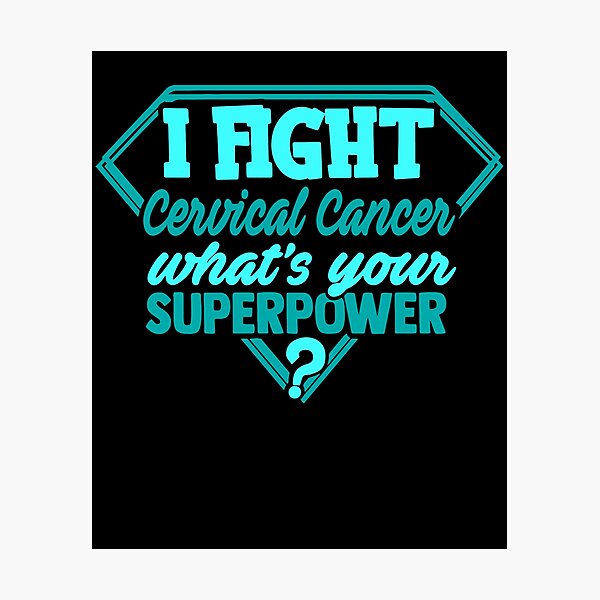 Item preview, I Fight Cervical Cancer What's Your Superpower designed and sold by Kohend.
