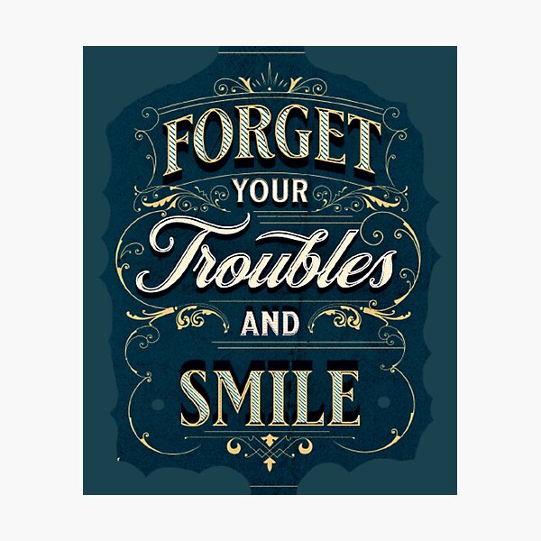 Item preview, forget your troubles and smile, funny great vibes inspiration quotes designed and sold by Nicedeco.