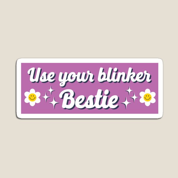 Item preview, Use Your Blinker Bestie Funny Car Bumper designed and sold by Fleyshop.