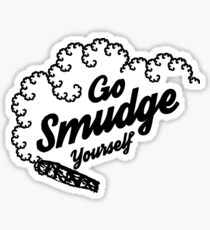 Go Smudge Yourself Sticker