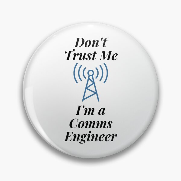 Item preview, Don't Trust Me I'm a Comms Engineer designed and sold by Profession-Co.