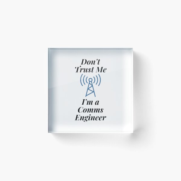 Item preview, Don't Trust Me I'm a Comms Engineer designed and sold by Profession-Co.