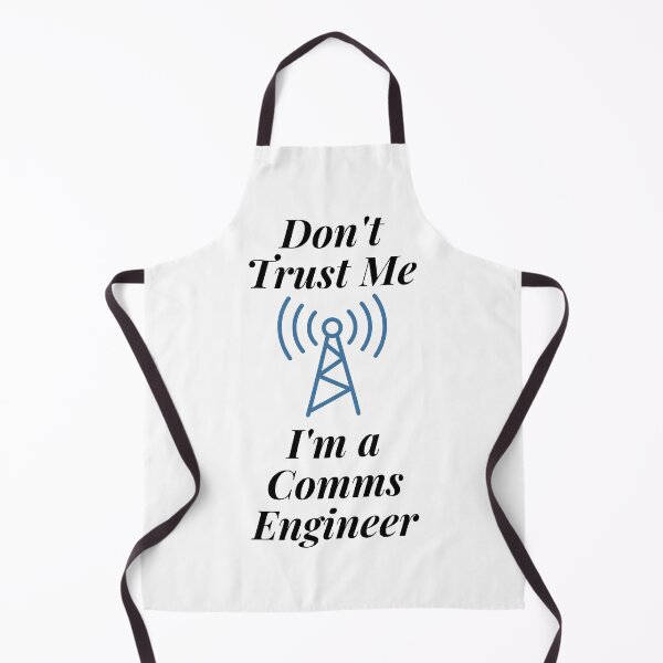 Item preview, Don't Trust Me I'm a Comms Engineer designed and sold by Profession-Co.