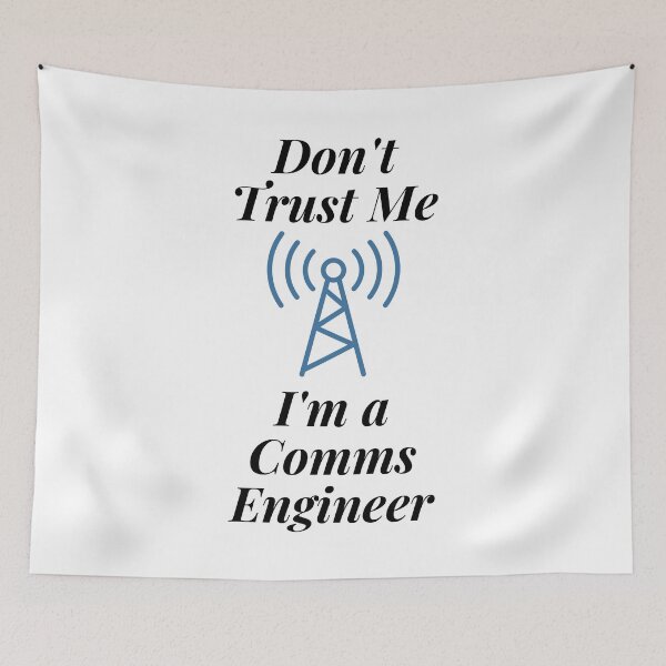 Item preview, Don't Trust Me I'm a Comms Engineer designed and sold by Profession-Co.