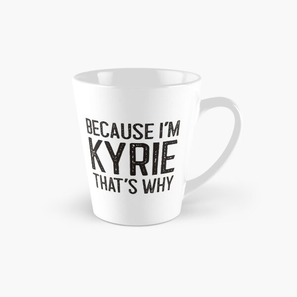 Item preview, Because I’m Kyrie That’s Why Funny Personalized Name designed and sold by MariosNydras.