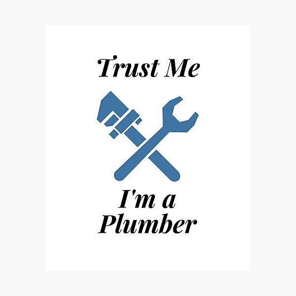Item preview, Trust Me I'm a Plumber designed and sold by Profession-Co.