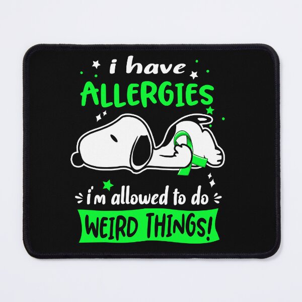Item preview, I Have Allergies I Am Allowed To Do WEIRD THINGS!  designed and sold by Wlsnpeggy.