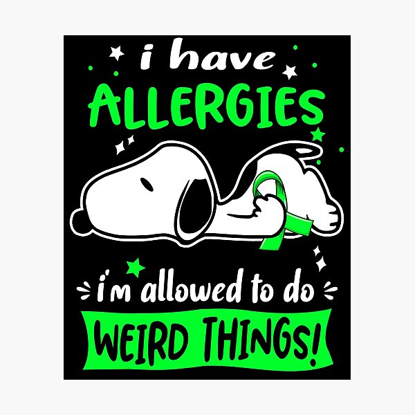 Item preview, I Have Allergies I Am Allowed To Do WEIRD THINGS!  designed and sold by Wlsnpeggy.