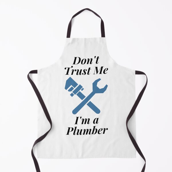 Item preview, Don't Trust Me I'm a Plumber designed and sold by Profession-Co.