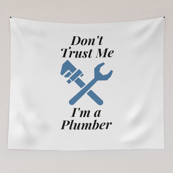 Item preview, Don't Trust Me I'm a Plumber designed and sold by Profession-Co.