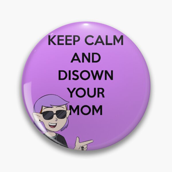 Item preview, Amity Keep Calm And Disown Your Mom designed and sold by Morgan Reacts.