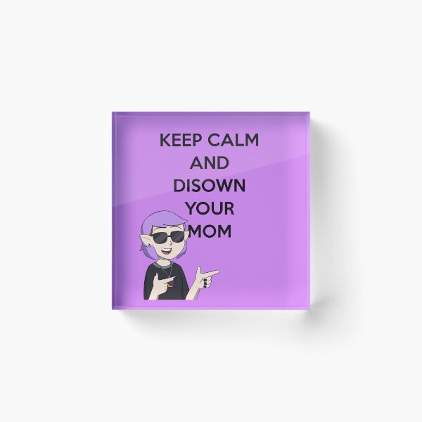 Item preview, Amity Keep Calm And Disown Your Mom designed and sold by Morgan Reacts.