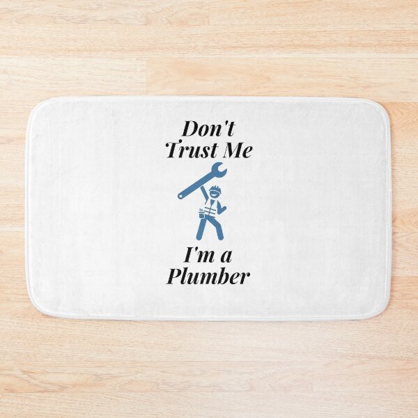 Item preview, Don't Trust Me I'm a Plumber designed and sold by Profession-Co.