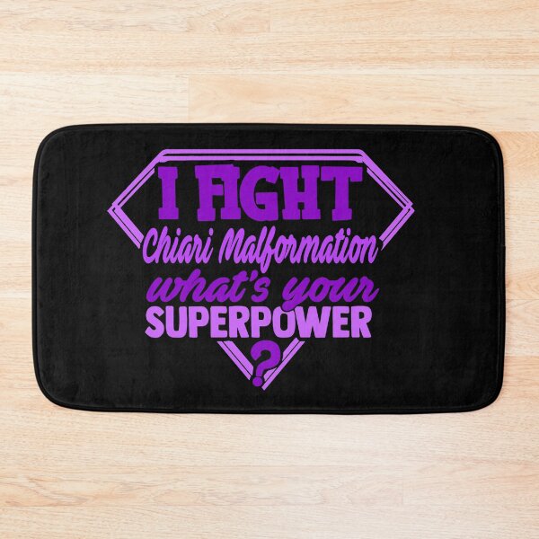 Item preview, I Fight Chiari Malformation What's Your Superpower designed and sold by Kohend.