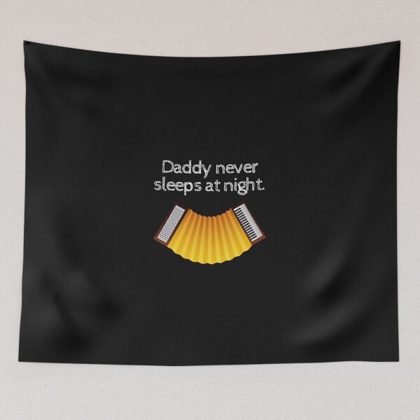Item preview, Daddy Never Sleeps At Night designed and sold by JCMCDesigns.