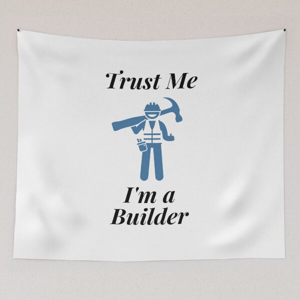 Item preview, Trust Me I'm a Builder designed and sold by Profession-Co.