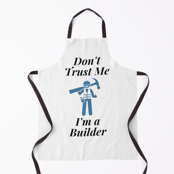 Item preview, Don't Trust Me I'm a Builder designed and sold by Profession-Co.