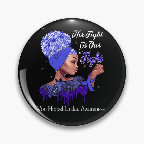 Item preview, Her Fight Is Our Fight Von Hippel-Lindau Awareness designed and sold by Mnrshirley.