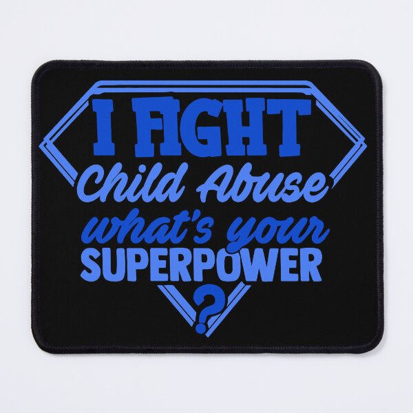 Item preview, I Fight Child Abuse What's Your Superpower designed and sold by Kohend.