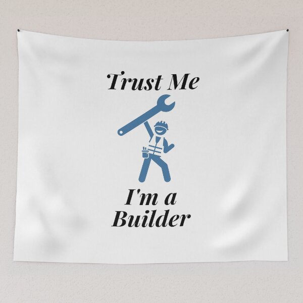 Item preview, Trust Me I'm a Builder designed and sold by Profession-Co.