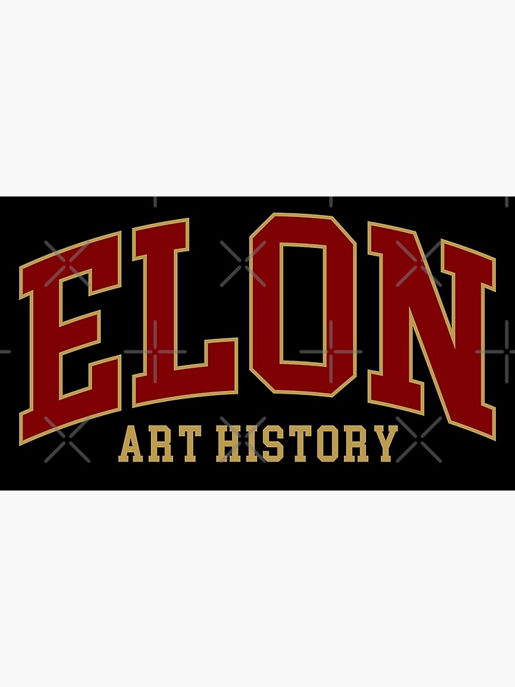 "elon art history college font curved " Poster for Sale by scollegestuff Redbubble