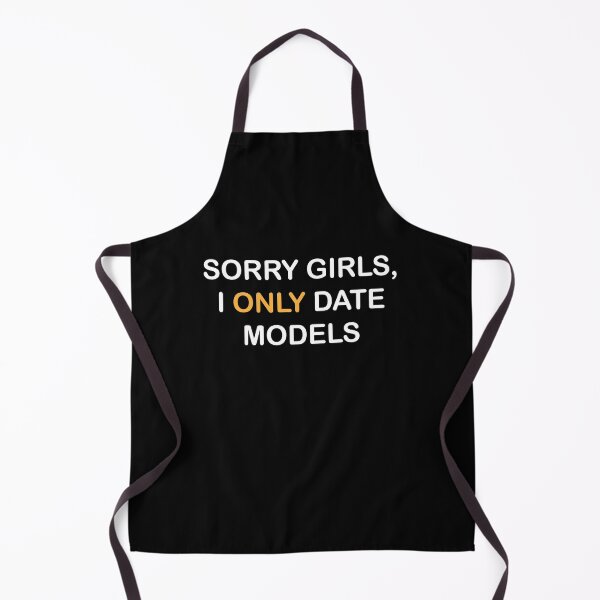 Item preview, Sorry Girls, I Only Date Models designed and sold by midodesign20.
