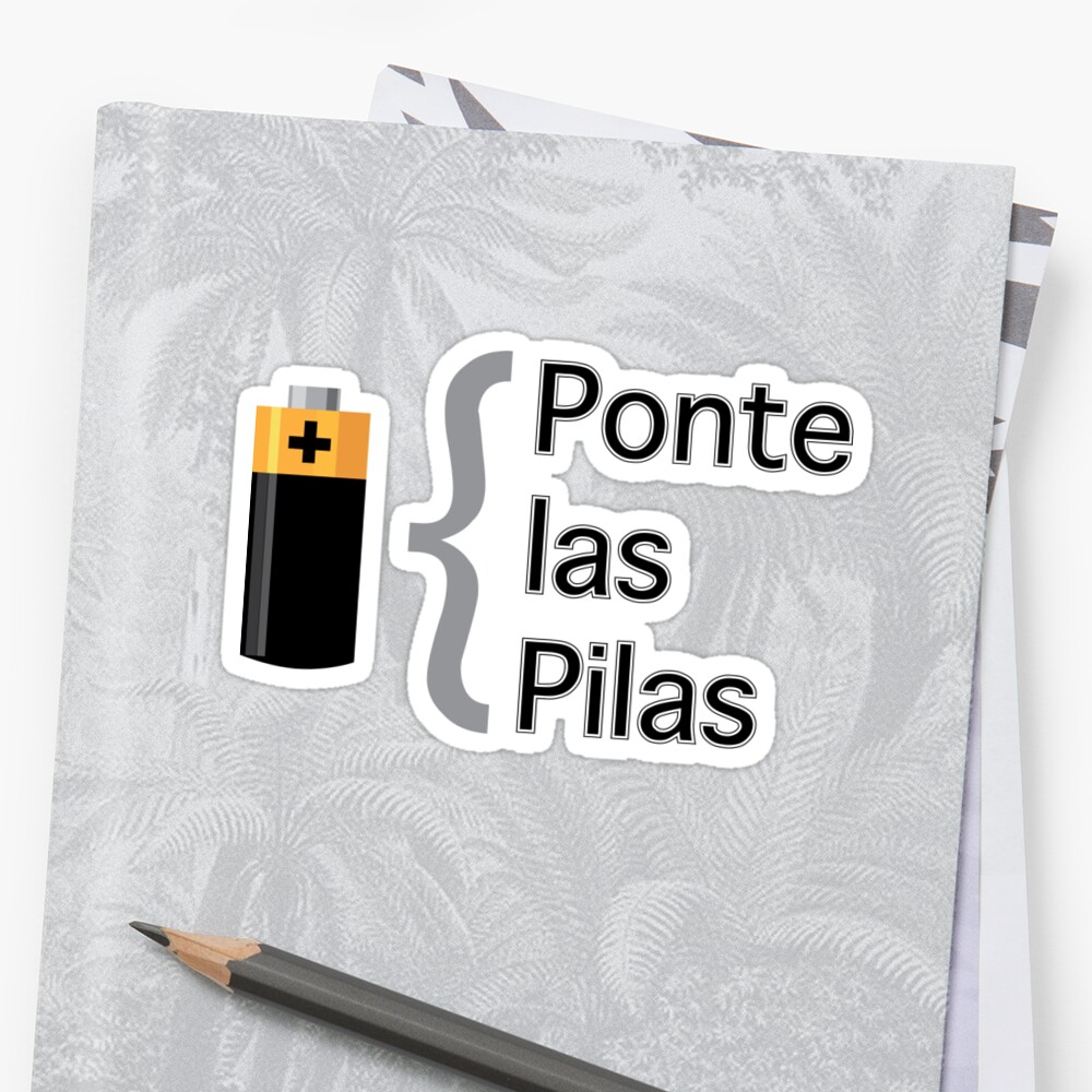 Ponte Las Pilas Sticker By Estudio E Redbubble