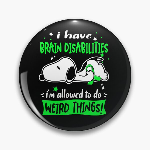 Item preview, I Have Brain Disabilities I Am Allowed To Do WEIRD THINGS!  designed and sold by Wlsnpeggy.